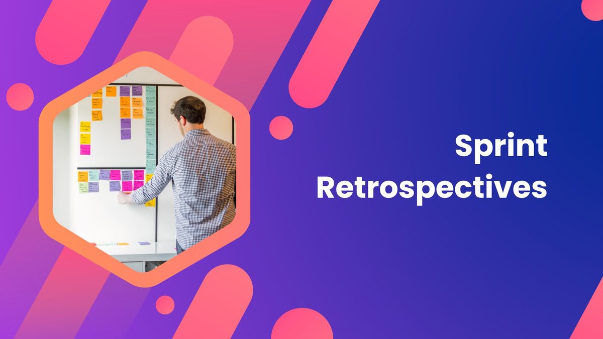 Sprint Retrospectives - IT Defined Blog